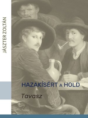 cover image of Hazakísért a Hold. TAVASZ
